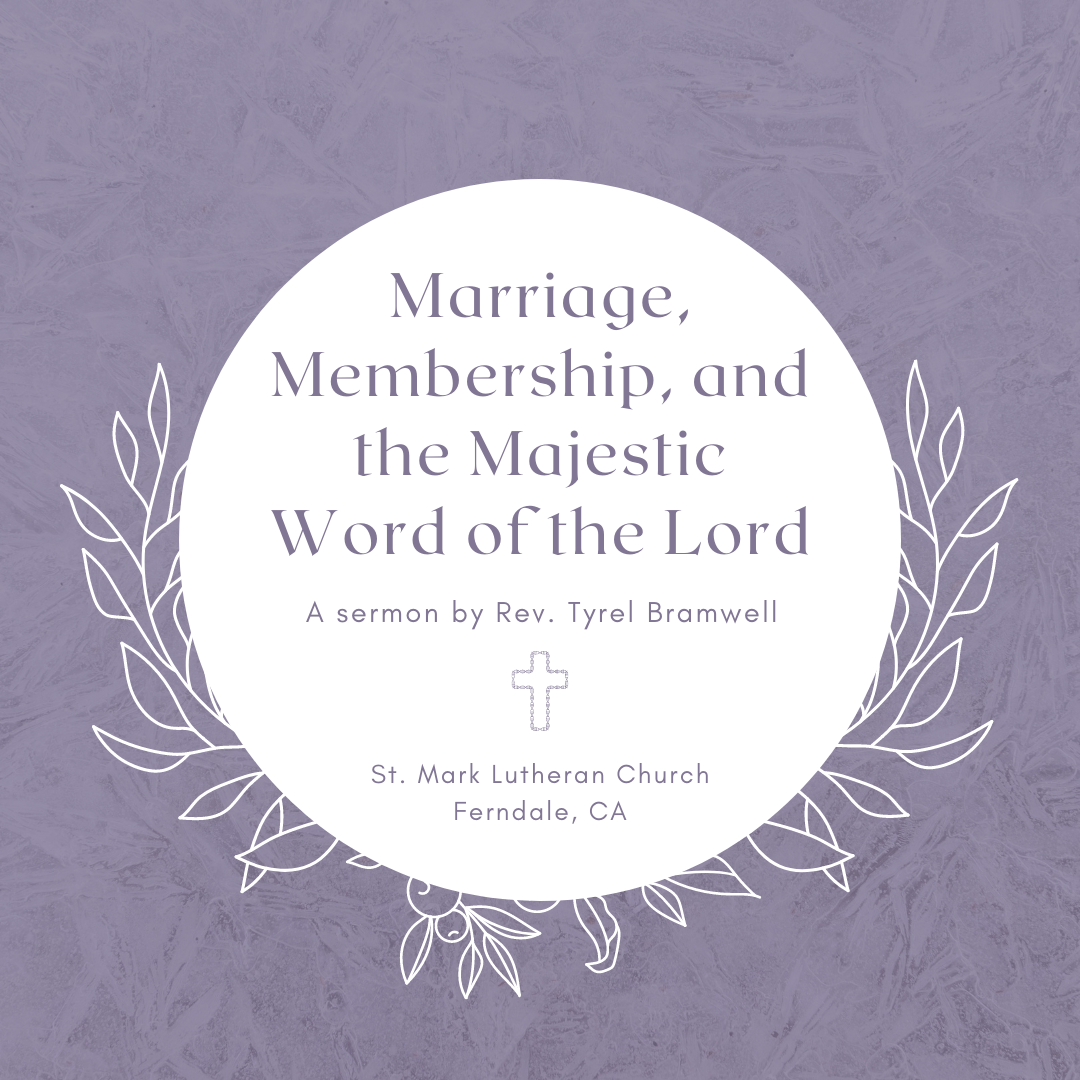 Marriage, Membership, and the Majestic Word of the Lord (1)