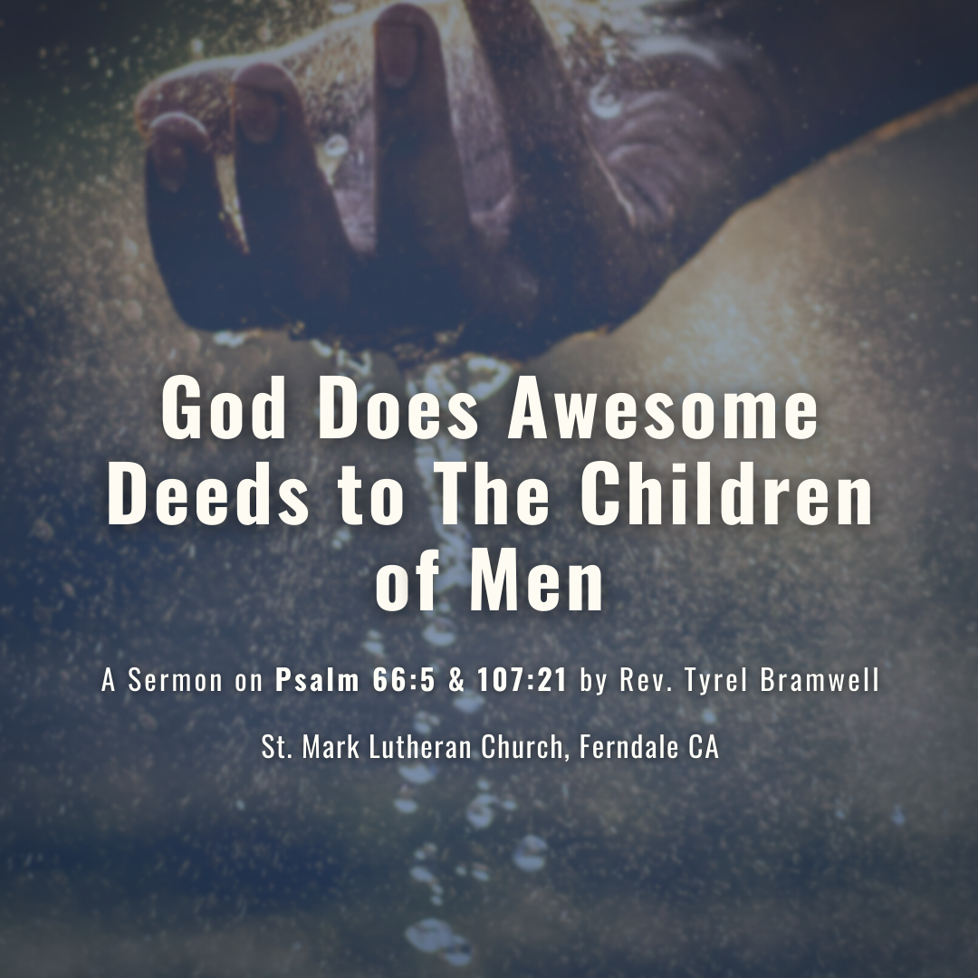 God Does Awesome Deeds to The Children of Men